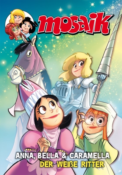 Anna, Bella und Caramella - Der weiße Ritter